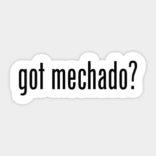 Got Mechado? Filipino Food Humor Design by AiReal Apparel Sticker